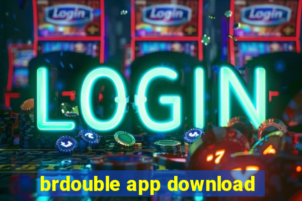 brdouble app download