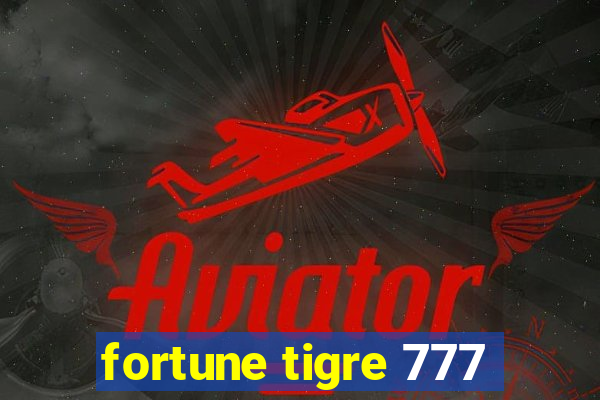 fortune tigre 777