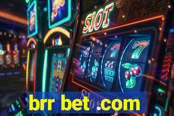 brr bet .com