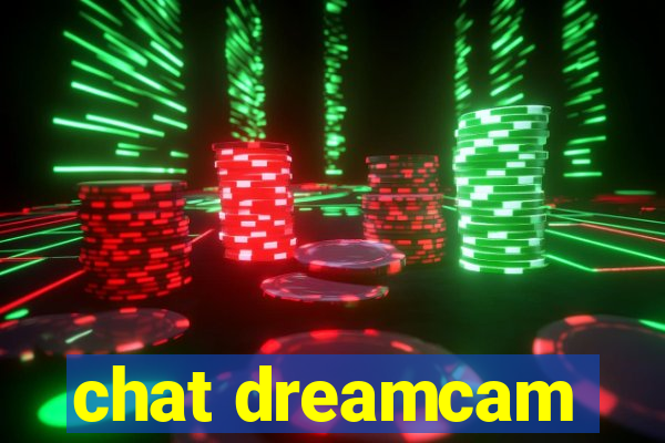 chat dreamcam