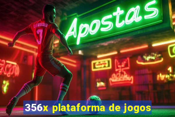 356x plataforma de jogos