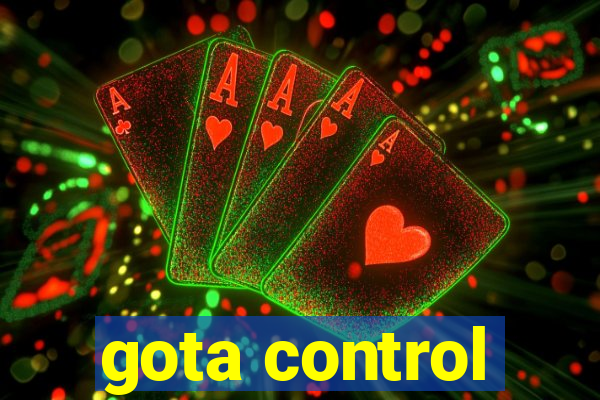 gota control