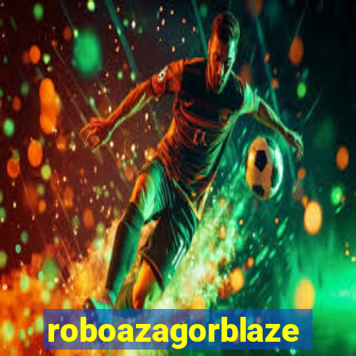 roboazagorblaze