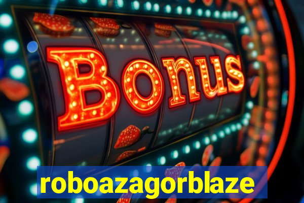 roboazagorblaze