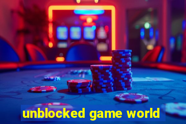 unblocked game world