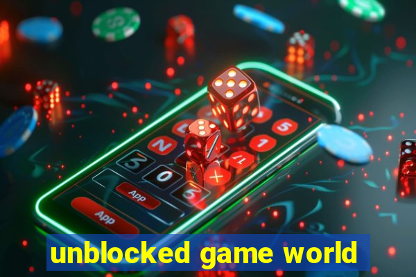 unblocked game world