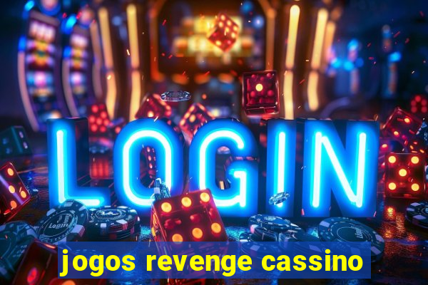 jogos revenge cassino