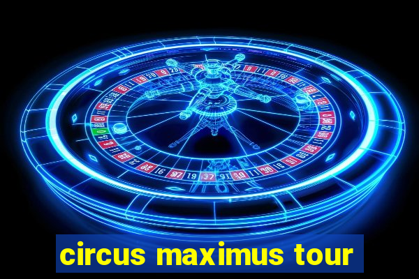 circus maximus tour