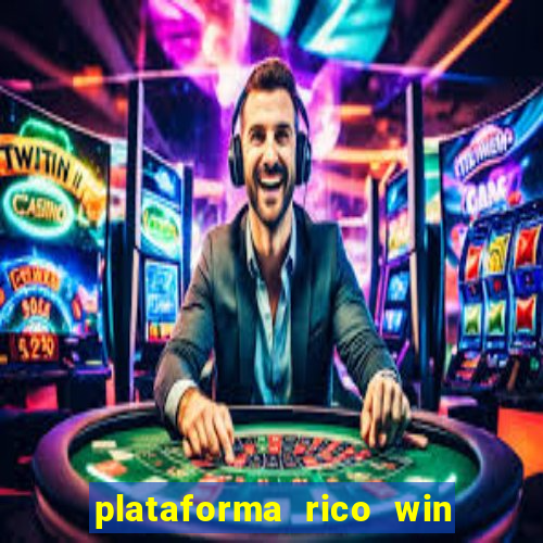 plataforma rico win paga mesmo