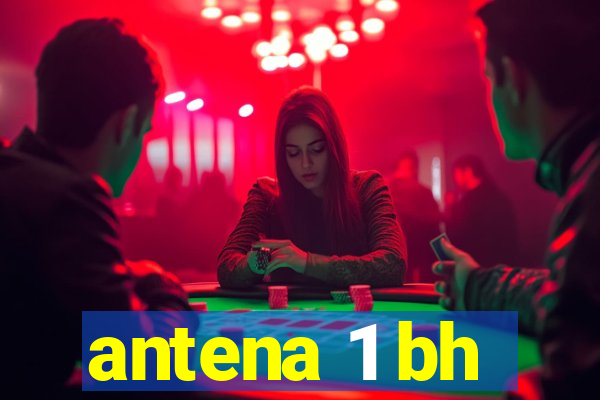 antena 1 bh