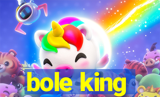 bole king