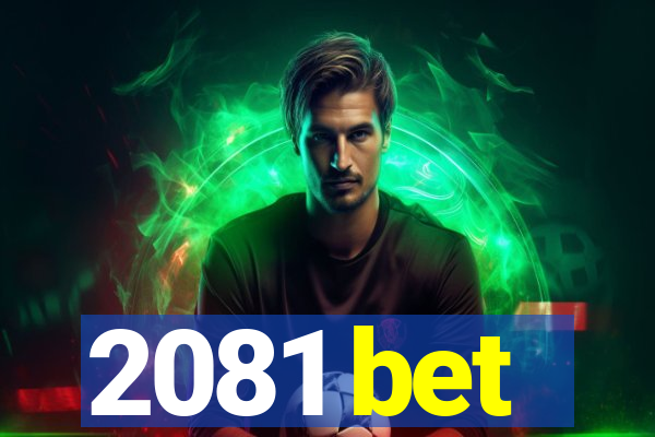 2081 bet