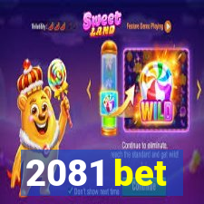 2081 bet