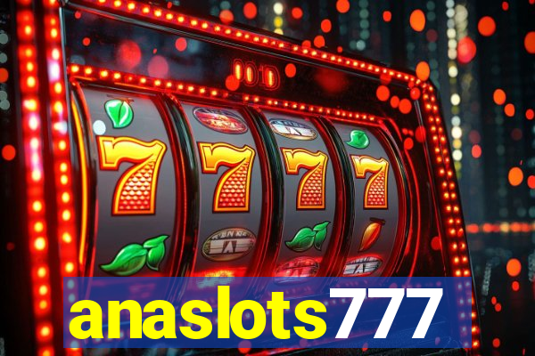 anaslots777