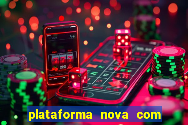 plataforma nova com bonus no cadastro