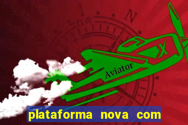 plataforma nova com bonus no cadastro