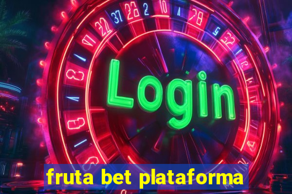 fruta bet plataforma