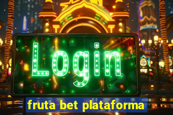 fruta bet plataforma