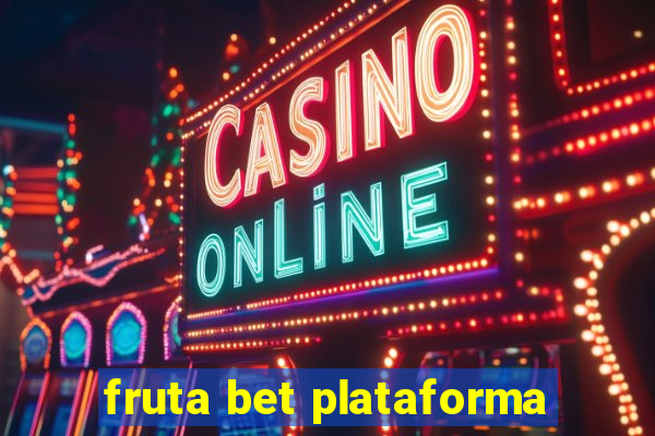 fruta bet plataforma