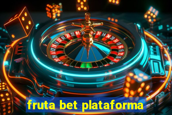 fruta bet plataforma