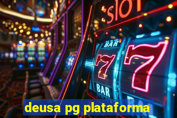 deusa pg plataforma