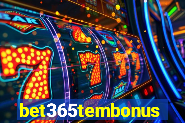 bet365tembonus