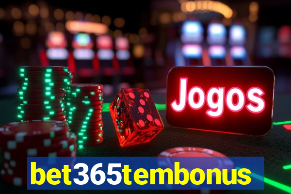 bet365tembonus