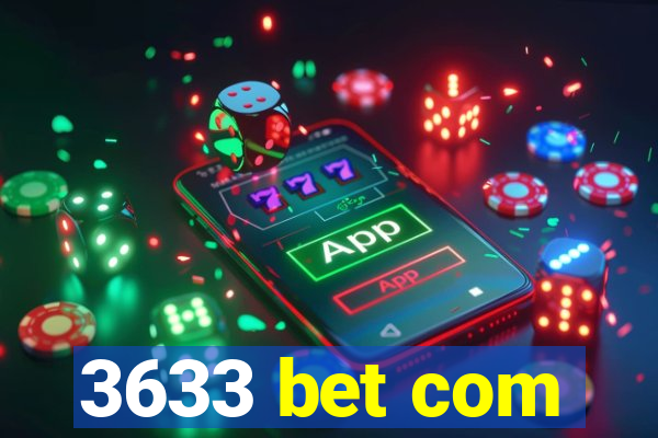 3633 bet com