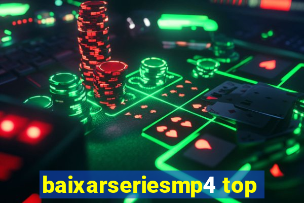 baixarseriesmp4 top