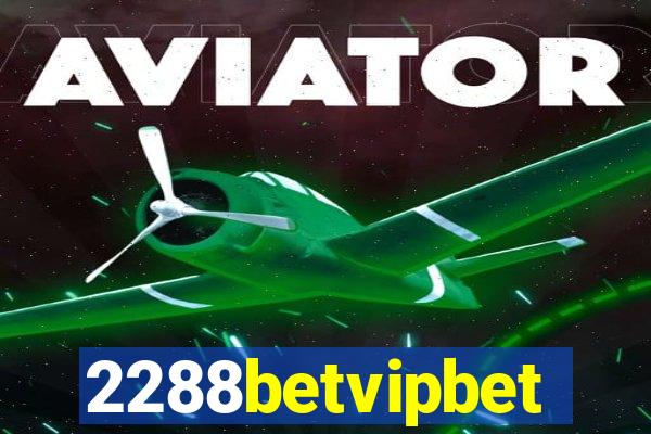 2288betvipbet