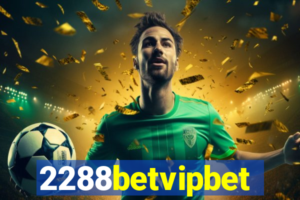 2288betvipbet