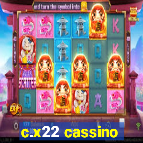 c.x22 cassino