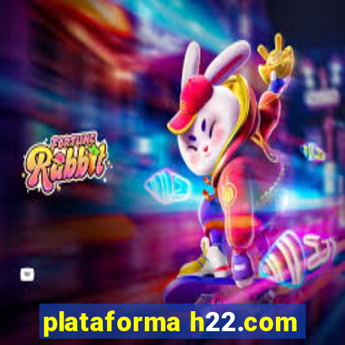 plataforma h22.com