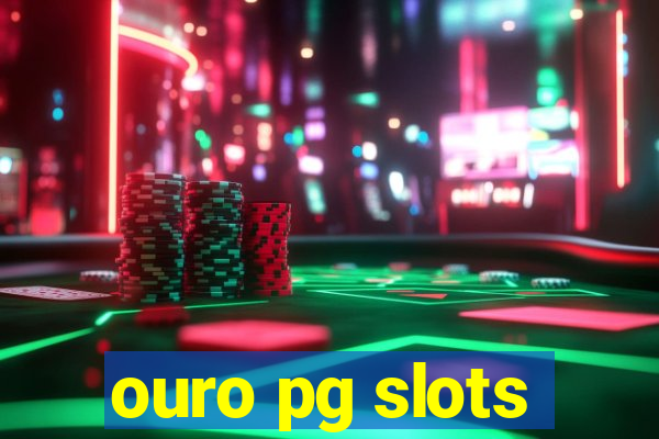 ouro pg slots