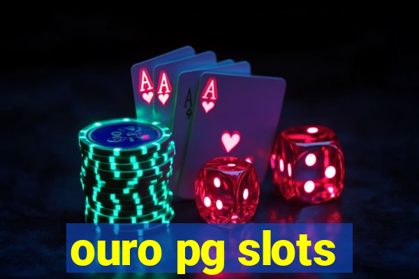 ouro pg slots