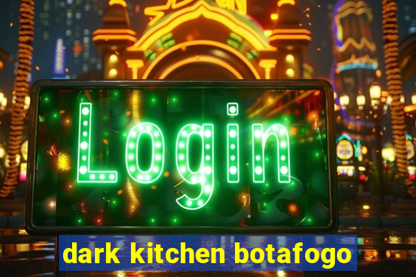 dark kitchen botafogo