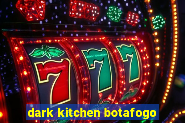 dark kitchen botafogo