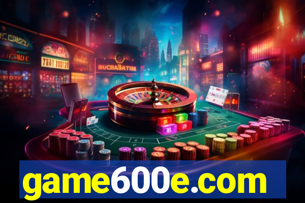 game600e.com