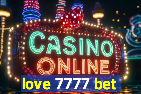 love 7777 bet