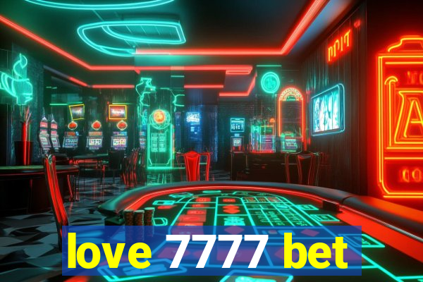 love 7777 bet