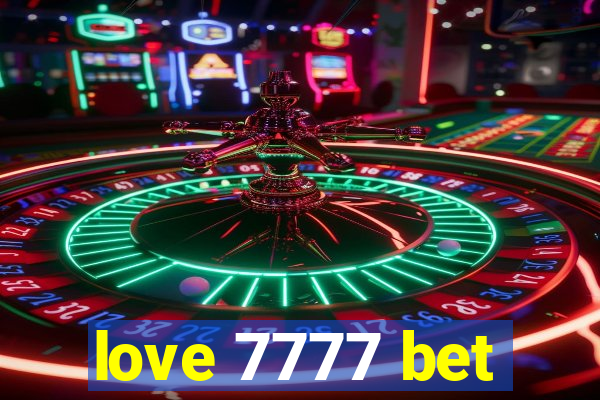 love 7777 bet