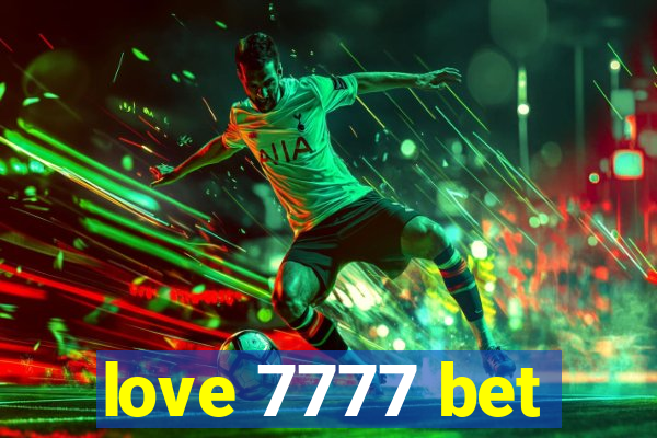 love 7777 bet