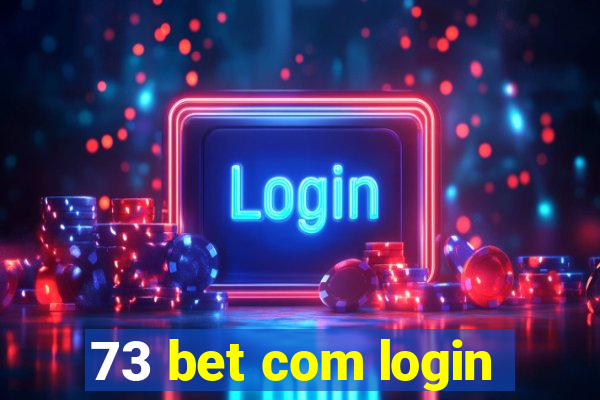 73 bet com login