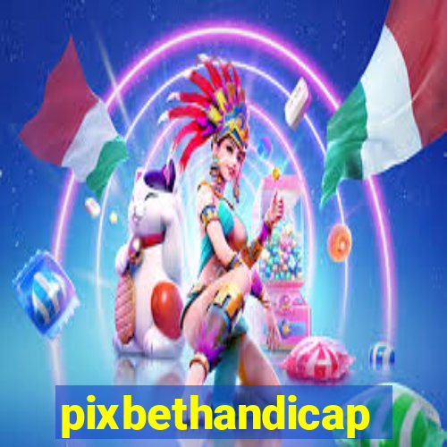 pixbethandicap