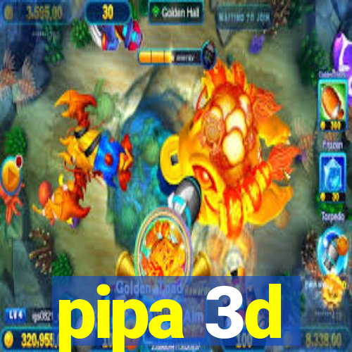 pipa 3d