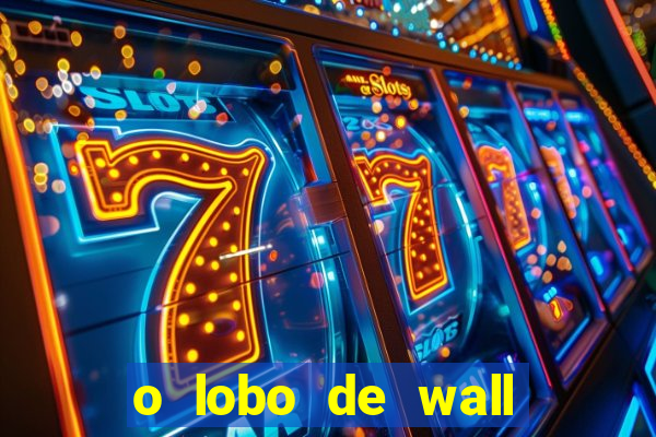 o lobo de wall street filme online