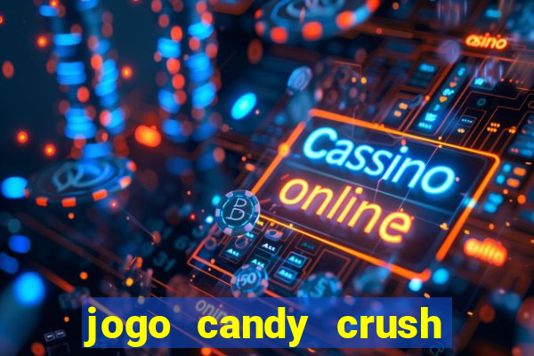 jogo candy crush saga no facebook