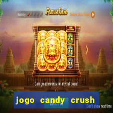 jogo candy crush saga no facebook