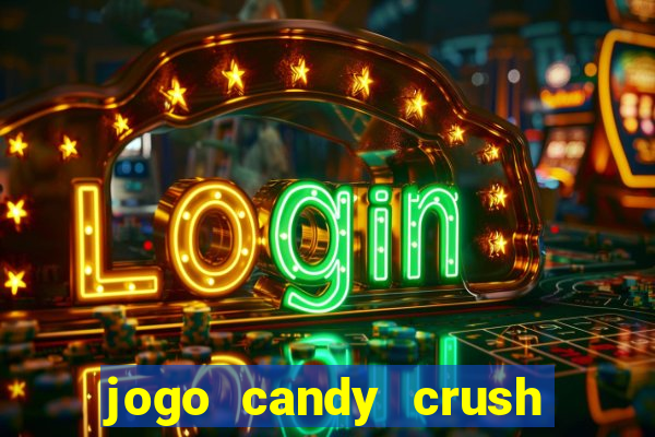 jogo candy crush saga no facebook