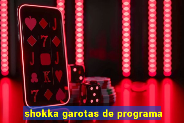 shokka garotas de programa